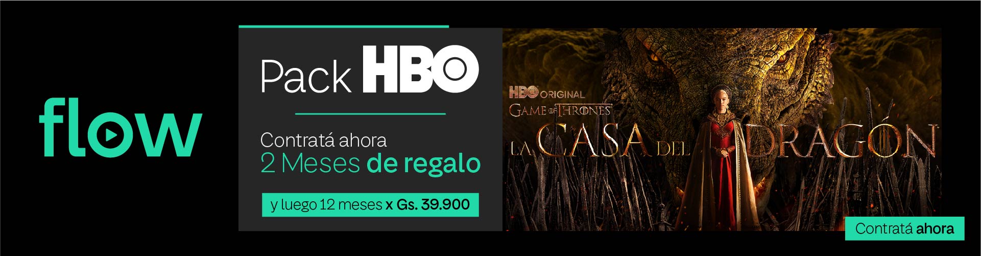 Pack HBO de Flow - La casa del Dragon